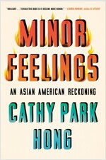 Minor Feelings: An Asian American Reckoning (Paperback)