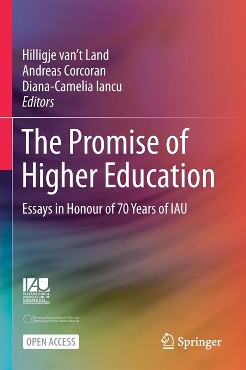 The Promise of Higher Education: Essays in Honour of 70 Years of Iau (Paperback, 2021)