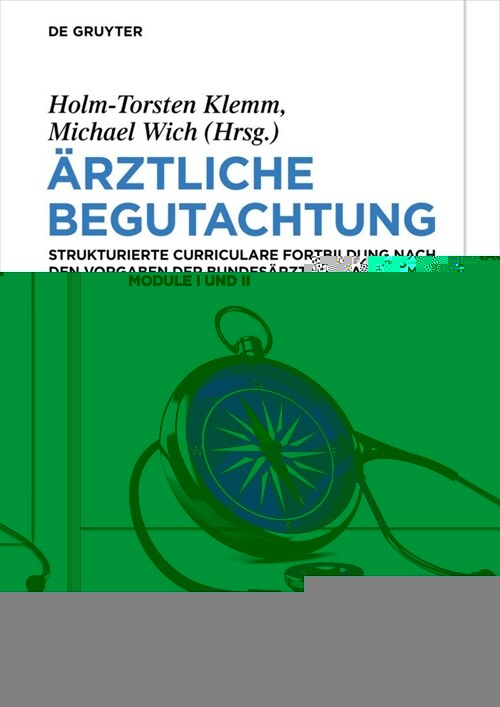 훣ztliche Begutachtung: Strukturierte Curriculare Fortbildung Nach Den Vorgaben Der Bundes?ztekammer, Module I Und II (Hardcover)