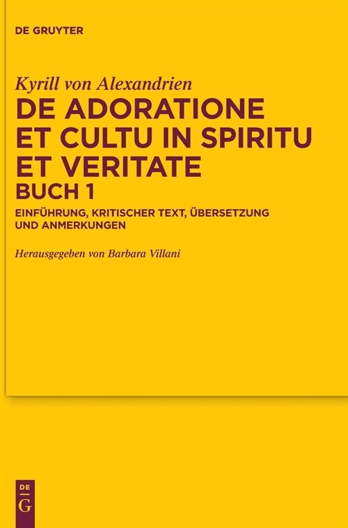 De adoratione et cultu in spiritu et veritate, Buch 1 (Hardcover)