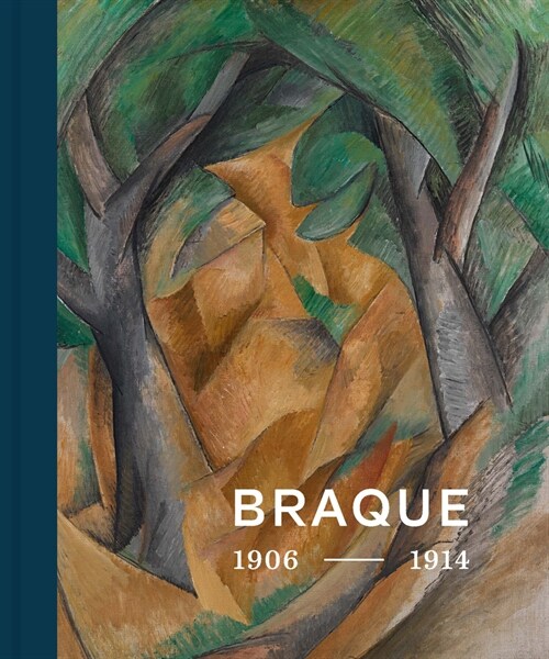 Georges Braque 1906 - 1914: Inventor of Cubism (Hardcover)