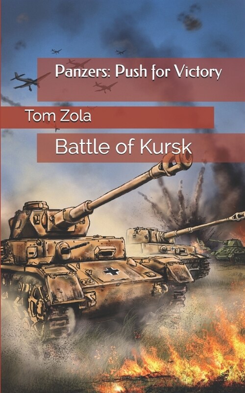 Panzers: Push for Victory: Battle of Kursk (Paperback)