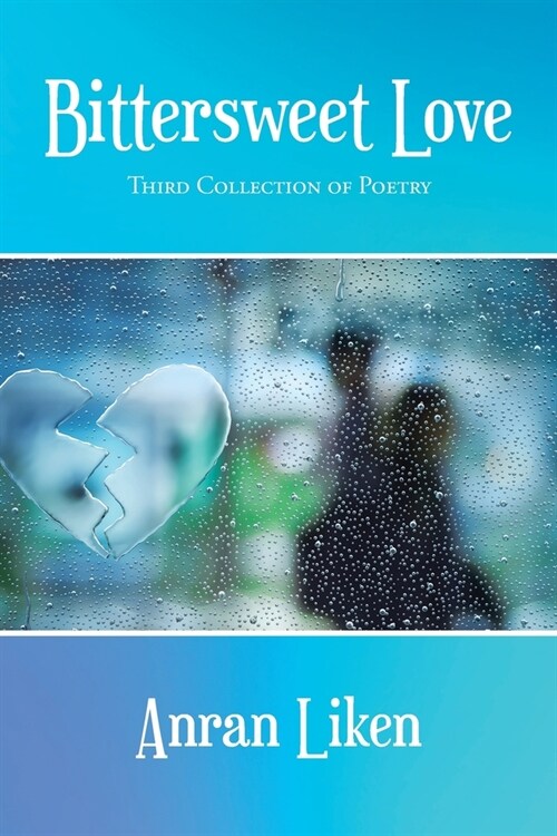 Bittersweet Love: Third Collection of Poetry (Paperback)