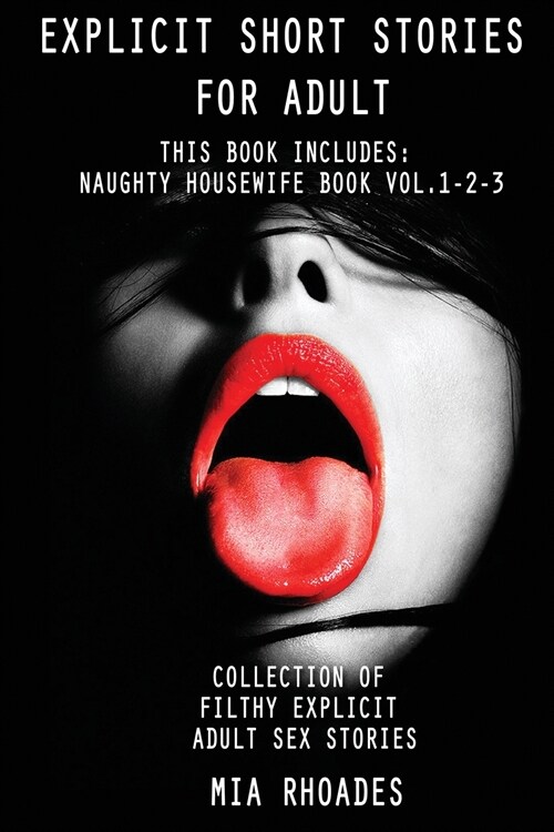 Explicit Short Stories for Adult: 3 Manuscripts: Collection of Filthy Explicit Adult Sex Stories (Paperback)