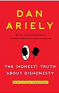 The Honest Truth about Dishonesty: How We Lie to Everyone--Especially Ourselves (Mass Market Paperback, International)
