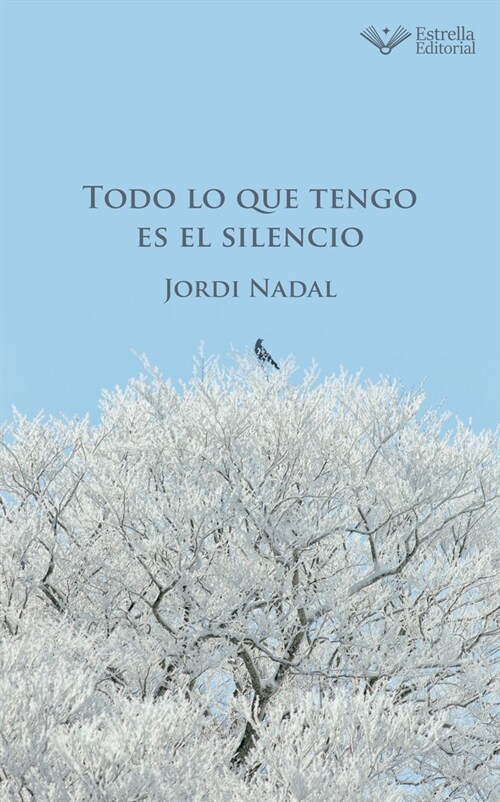 TODO LO QUE TENGO ES EL SILENCIO (Paperback)