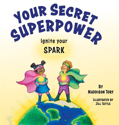 Your Secret Superpower: Ignite your Spark (Hardcover)