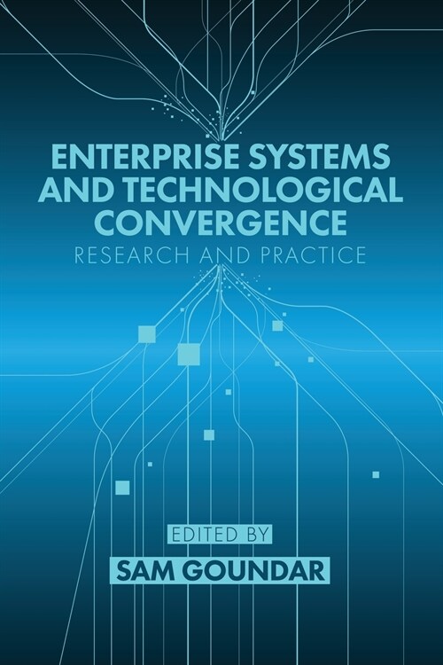 Enterprise Systems and Technological Convergence: Research and Practice (Paperback)