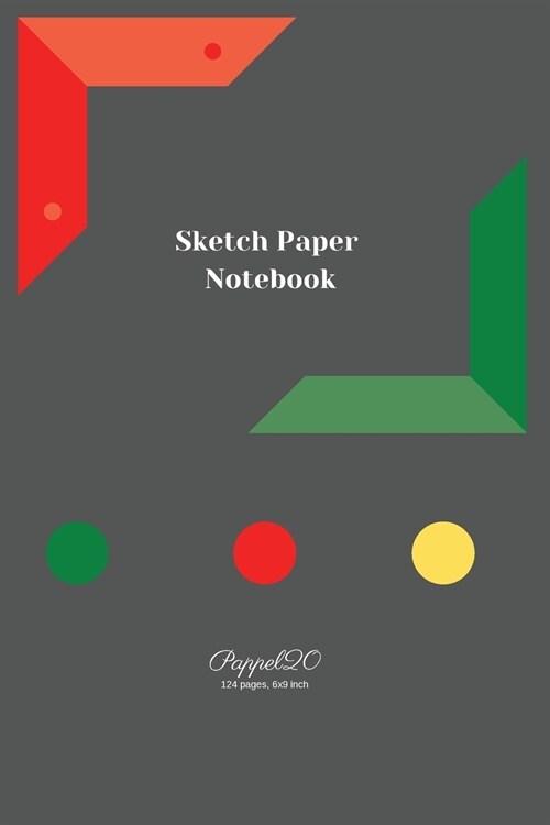 Sketch Paper Notebook Grey Cover 124 pages6x9-Inches (Paperback)