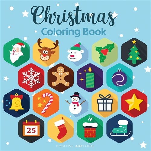 Christmas Coloring Book: Fun Childrens Christmas Gift for Toddlers and Kids - Beautiful Pages to Color with Santa Claus, Reindeer, Snowmen & M (Paperback)