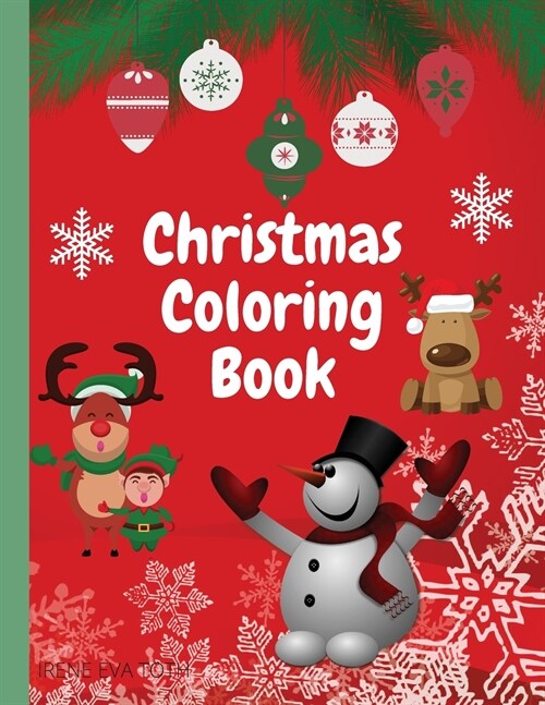 Christmas Coloring Book: Amazing Coloring Book for Christmas - Perfect Christmas Story Coloring Book for Kids - Christmas Colorig Pages with Sa (Paperback)