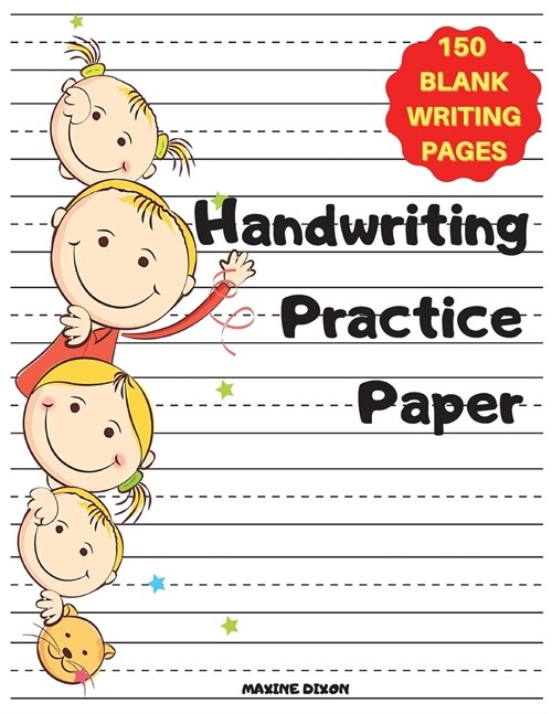 Handwriting Practice Paper for Kids: Trace Letters Of The Alphabet - Learn to Write Workbook: Preschool Writing Workbook with Sight words for Pre K, K (Paperback)
