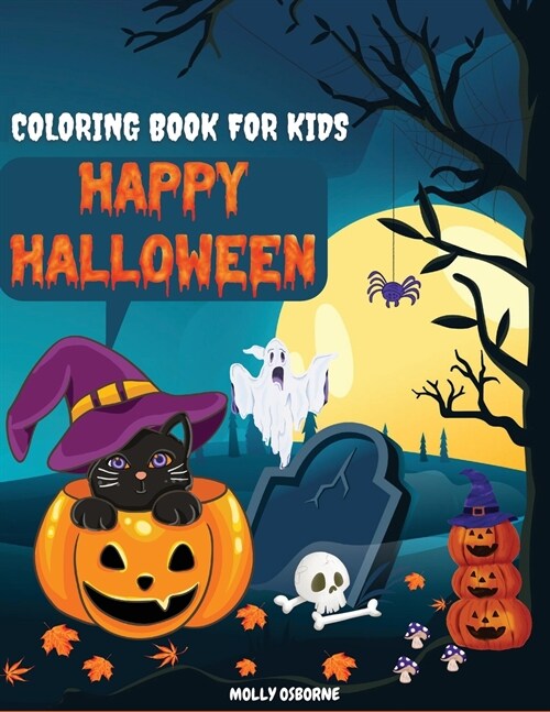 Happy Halloween Coloring Book For Kids: Amazing Collection of Halloween Coloring Pages For Girls and Boys of All Ages - Fun, Cute, Spooky & Scary Thin (Paperback)