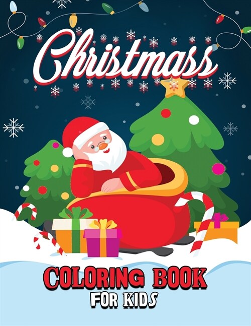Christmas Coloring Book for Kids: Easy and Cute Christmas Holiday Coloring Designs for Children (Paperback)