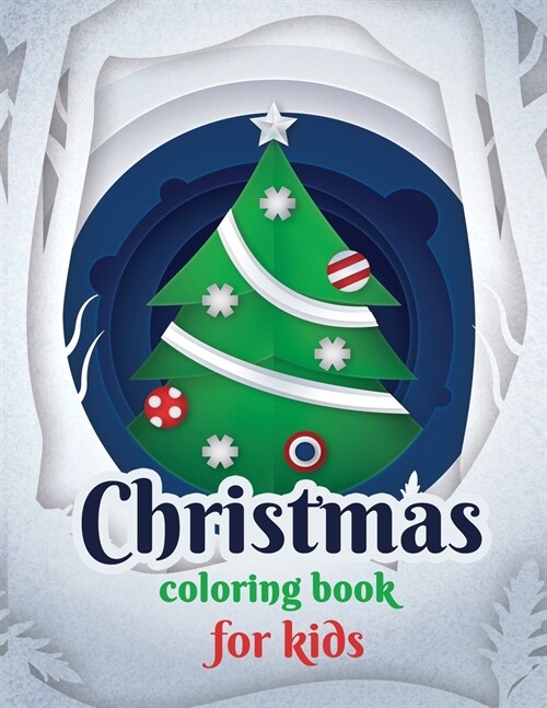 Christmas Coloring Book for Kids: Easy and Cute Christmas Holiday Coloring Designs for Children (Paperback)