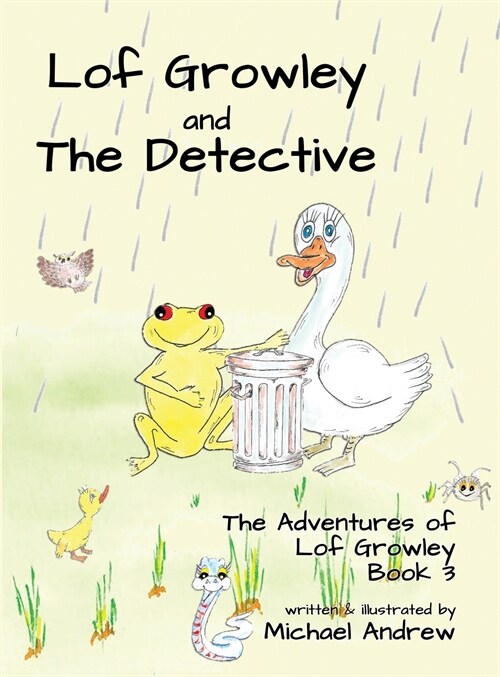 Lof Growley and The Detective: The Adventures of Lof Growley (Book 3) (Hardcover)