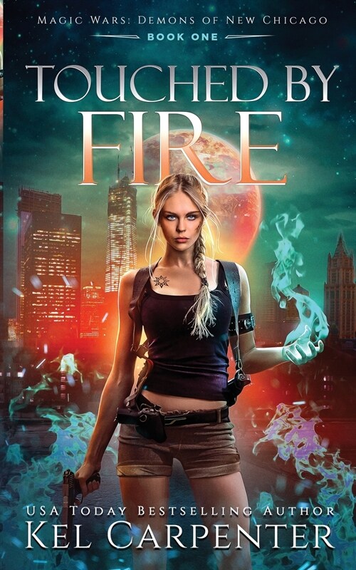 Touched by Fire: Magic Wars (Paperback)