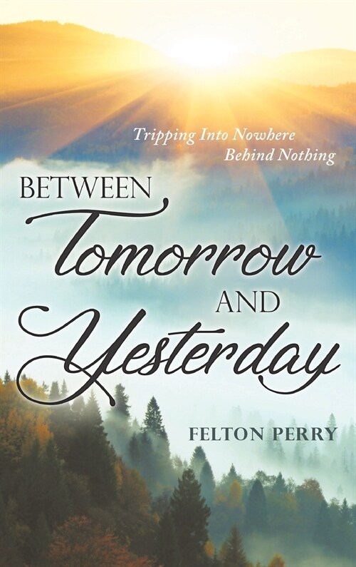 Between Tomorrow And Yesterday (Hardcover)