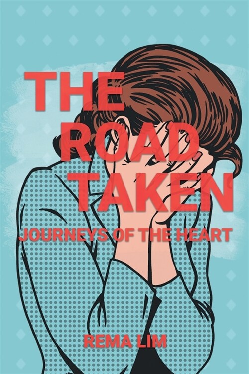 The Road Taken: Journeys of the Heart (Paperback)