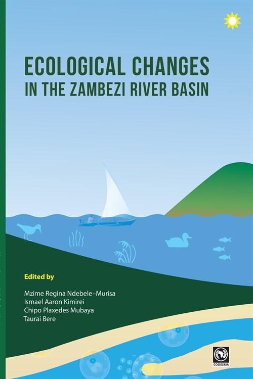 Ecological Changes in the Zambezi River Basin (Paperback)