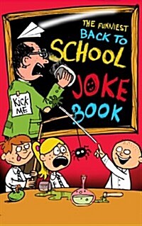 The Funniest Back to School Joke Book Ever (Paperback)