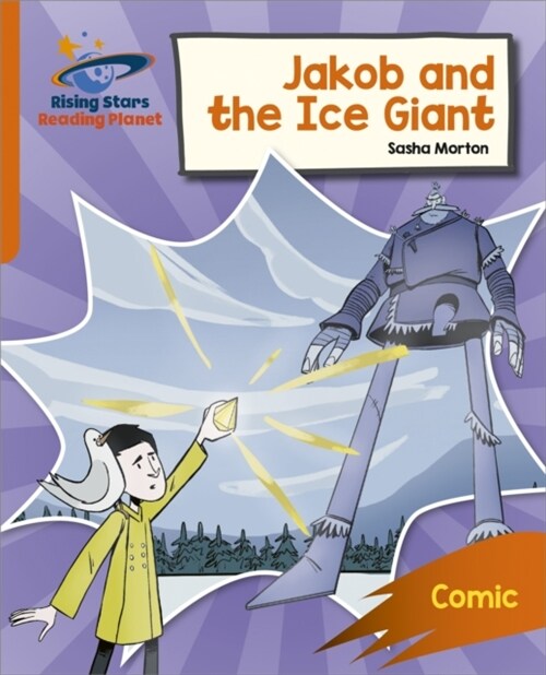 Reading Planet: Rocket Phonics – Target Practice – Jakob and the Ice Giant – Orange (Paperback)