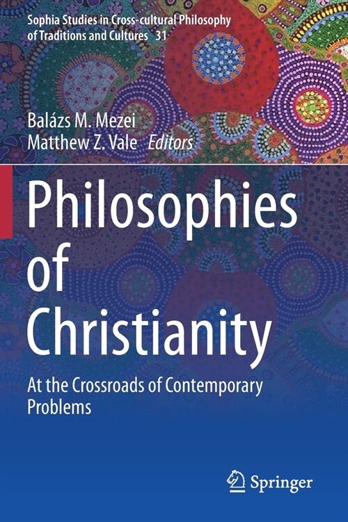 Philosophies of Christianity: At the Crossroads of Contemporary Problems (Paperback, 2019)