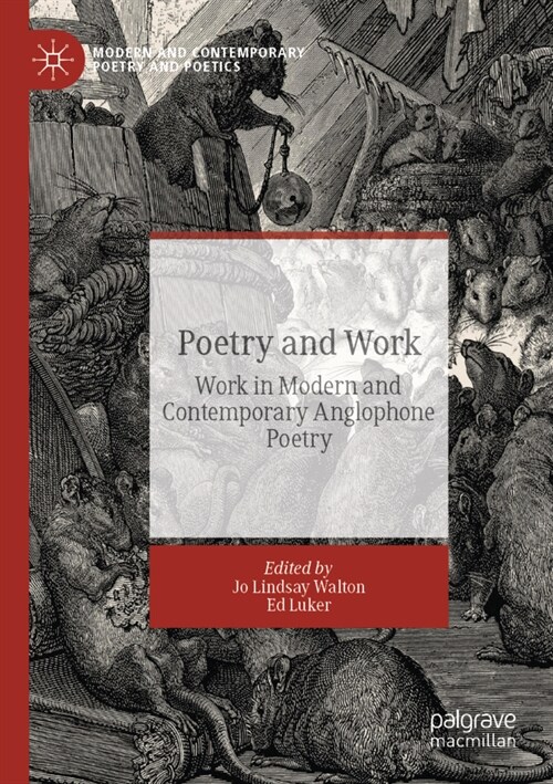 Poetry and Work: Work in Modern and Contemporary Anglophone Poetry (Paperback, 2019)