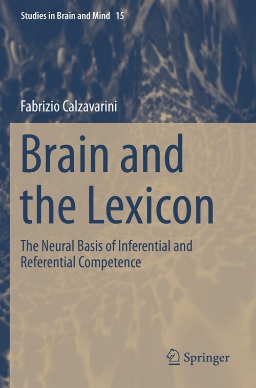Brain and the Lexicon: The Neural Basis of Inferential and Referential Competence (Paperback, 2019)