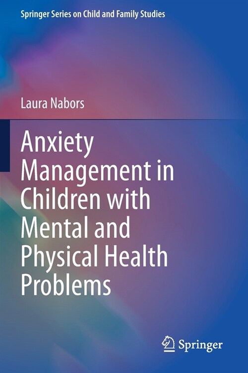 Anxiety Management in Children with Mental and Physical Health Problems (Paperback)