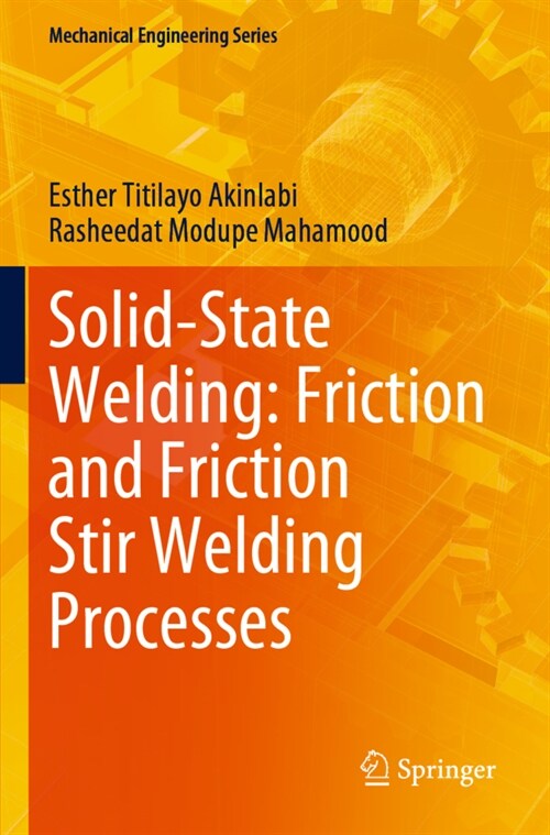 Solid-State Welding: Friction and Friction Stir Welding Processes (Paperback)