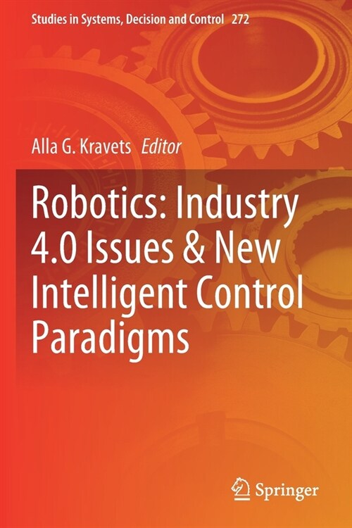 Robotics: Industry 4.0 Issues & New Intelligent Control Paradigms (Paperback)