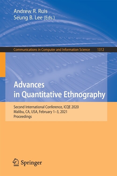 Advances in Quantitative Ethnography: Second International Conference, Icqe 2020, Malibu, Ca, Usa, February 1-3, 2021, Proceedings (Paperback, 2021)