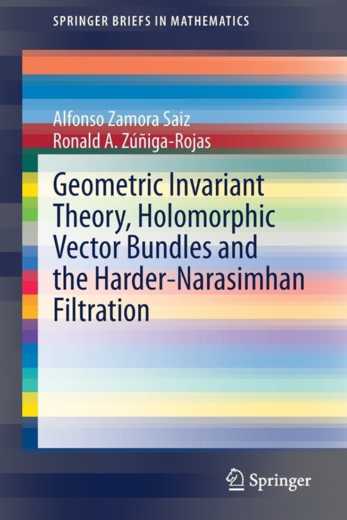 Geometric Invariant Theory, Holomorphic Vector Bundles and the Harder-Narasimhan Filtration (Paperback)