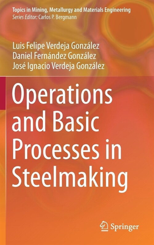 Operations and Basic Processes in Steelmaking (Hardcover)