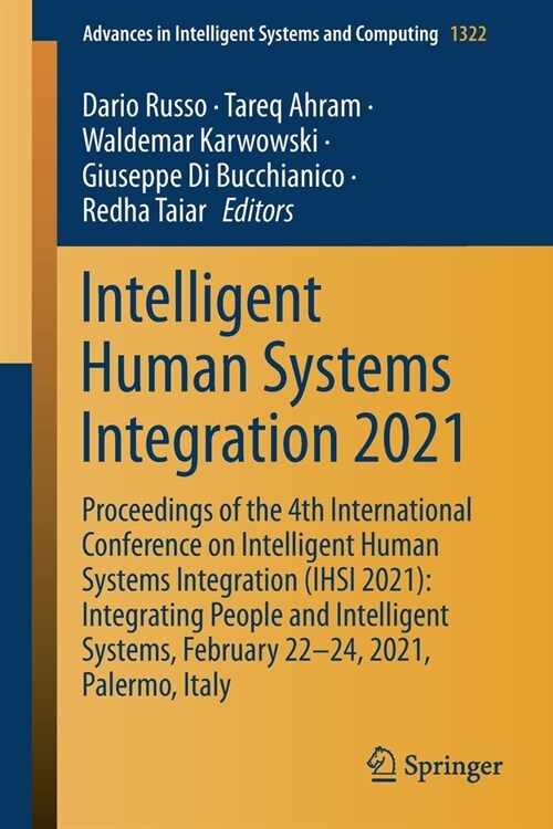 Intelligent Human Systems Integration 2021: Proceedings of the 4th International Conference on Intelligent Human Systems Integration (Ihsi 2021): Inte (Paperback, 2021)