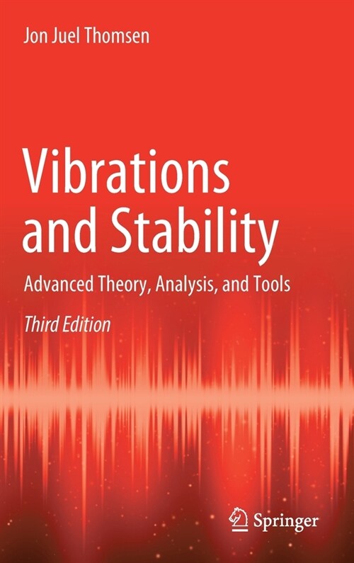 Vibrations and Stability: Advanced Theory, Analysis, and Tools (Hardcover, 3, 2021)