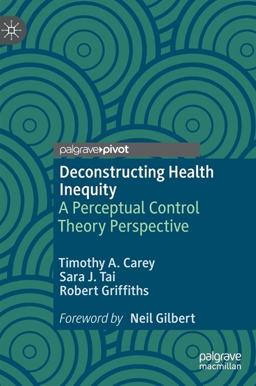 Deconstructing Health Inequity: A Perceptual Control Theory Perspective (Hardcover, 2021)