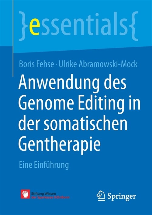 Anwendung Des Genome Editing in Der Somatischen Gentherapie: Eine Einf?rung (Paperback, 1. Aufl. 2021)