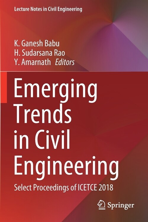 Emerging Trends in Civil Engineering: Select Proceedings of Icetce 2018 (Paperback, 2020)