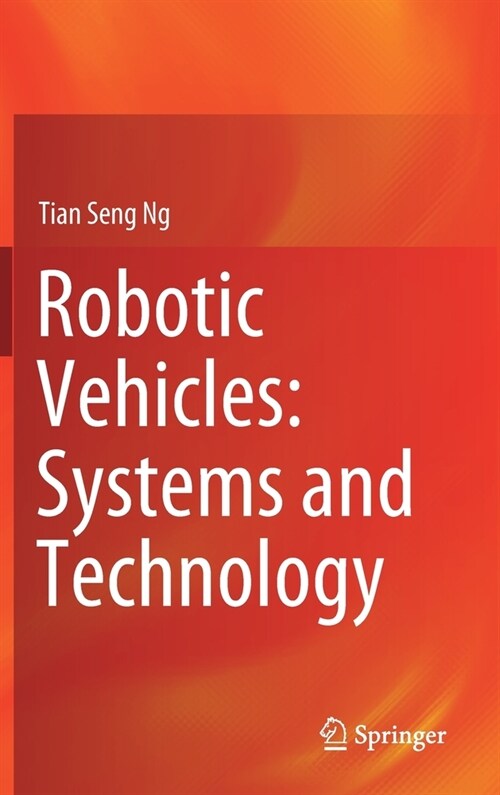 Robotic Vehicles: Systems and Technology (Hardcover)