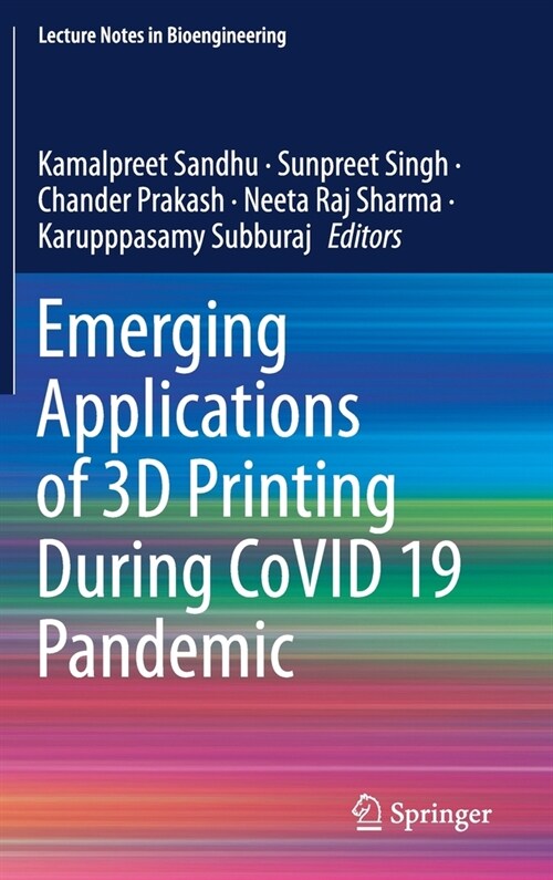 Emerging Applications of 3D Printing during CoVID 19 pandemic (Hardcover)