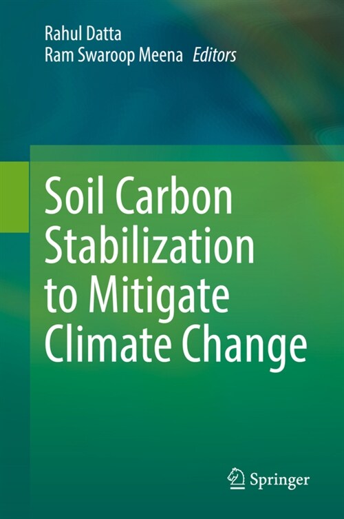 Soil Carbon Stabilization to Mitigate Climate Change (Hardcover)