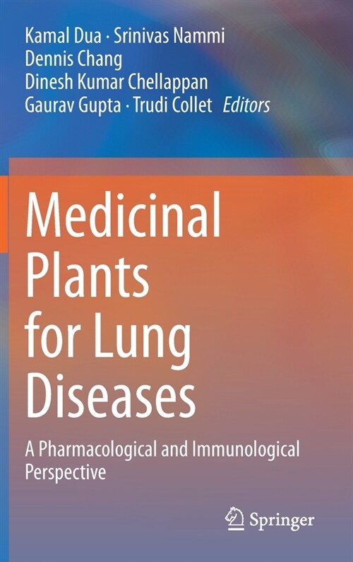 Medicinal Plants for Lung Diseases: A Pharmacological and Immunological Perspective (Hardcover, 2021)