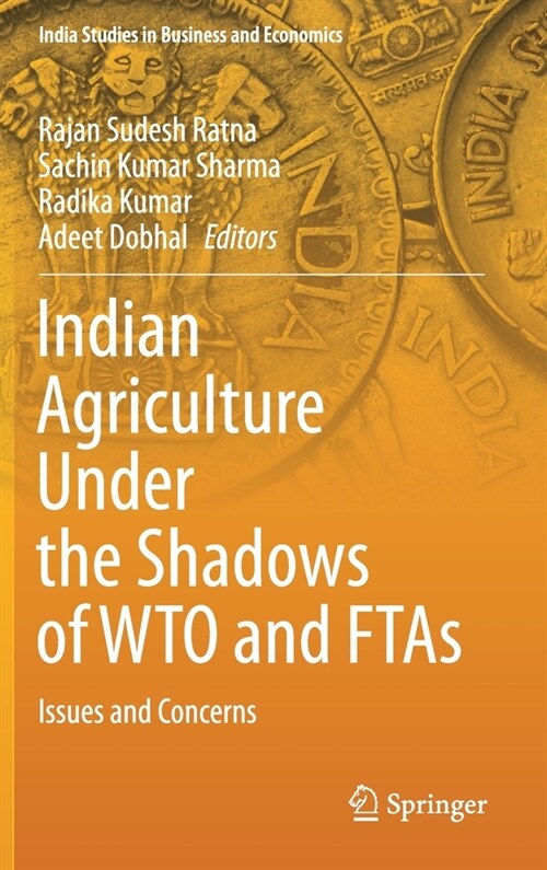Indian Agriculture Under the Shadows of Wto and Ftas: Issues and Concerns (Hardcover, 2021)