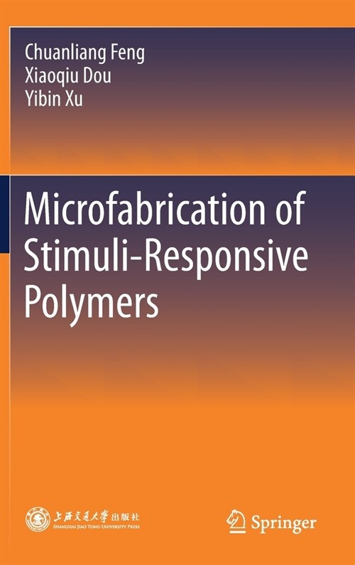 Microfabrication of Stimuli-Responsive Polymers (Hardcover)