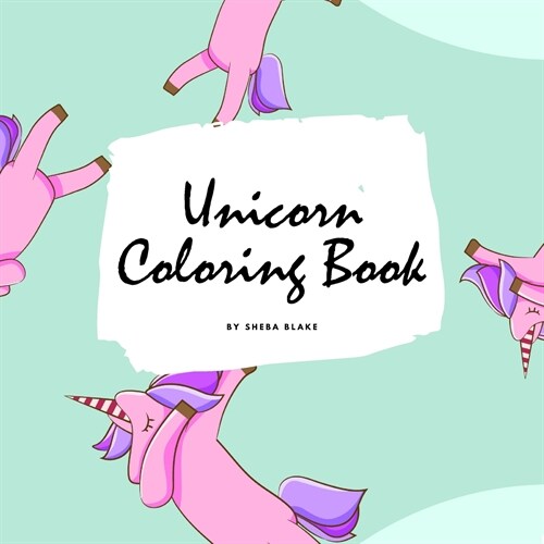 Unicorn Coloring Book for Children (8.5x8.5 Coloring Book / Activity Book) (Paperback)