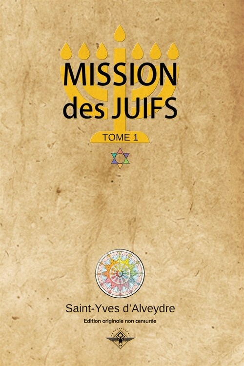 Mission des juifs Tome 1 (Paperback)