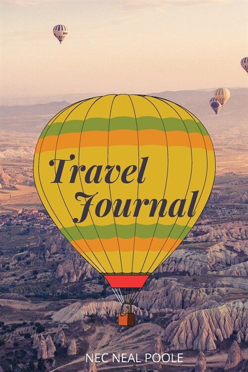 Travel Journal: Record Your Adventures, Road Trip Planner, Travel packing list, Memory Book (Paperback)