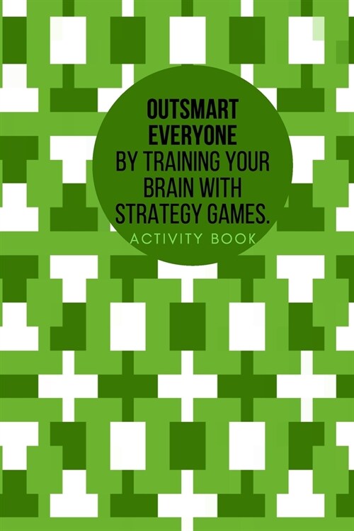 Outsmart everyone by training your brain with Strategy.Games Activity book (Paperback)